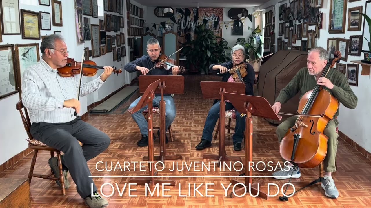 Cuarteto Juventino Rosas - Love Me Like You Do