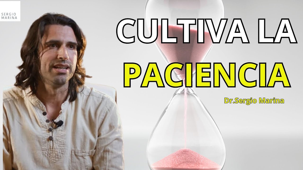 Mis 8 recomendaciones para cultivar la paciencia, la Ciencia de la Paz| Dr.Sergio Marina