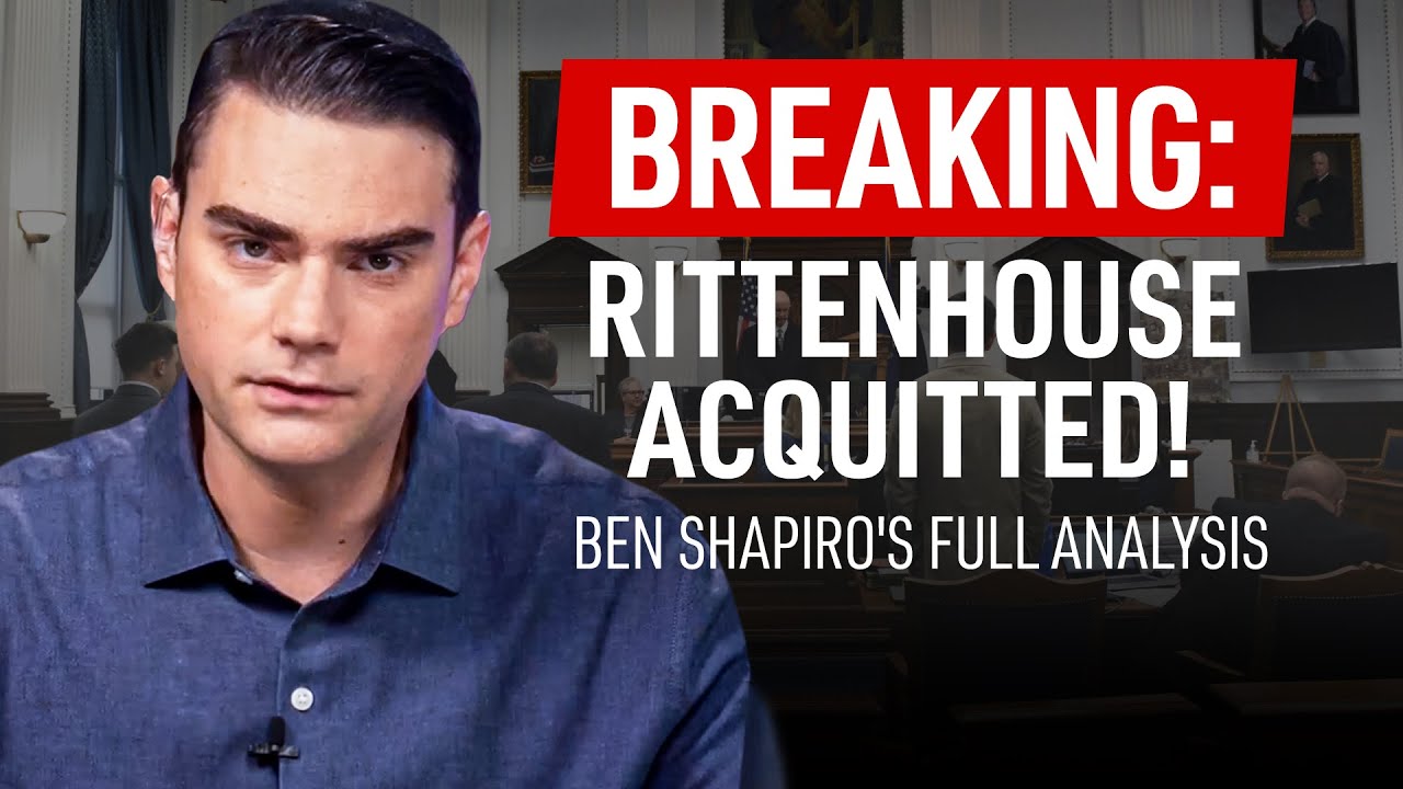 BREAKING: Rittenhouse Acquitted! Ben Shapiro's Full Analysis