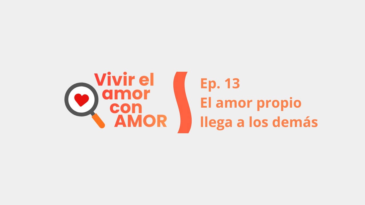 Episodio 13. Amor propio