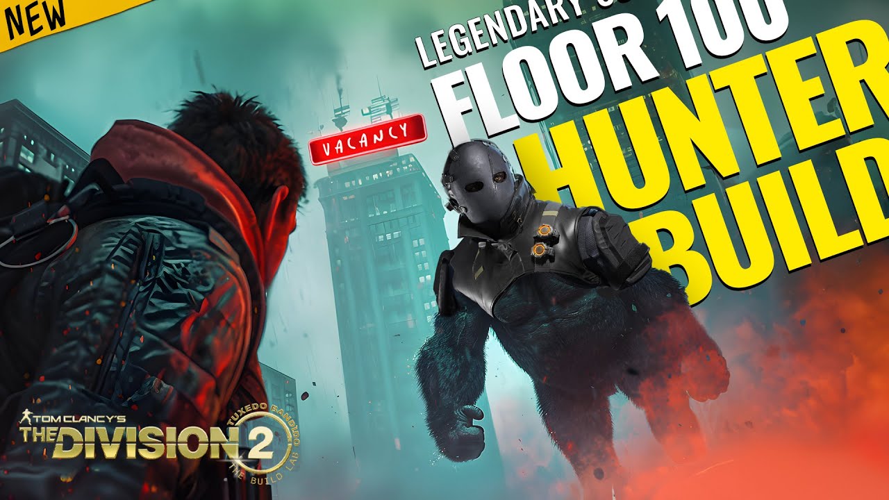 Best Build for Hunters (2024) The Summit Floor 100 Guide &bull; The Division 2 Solo Legendary