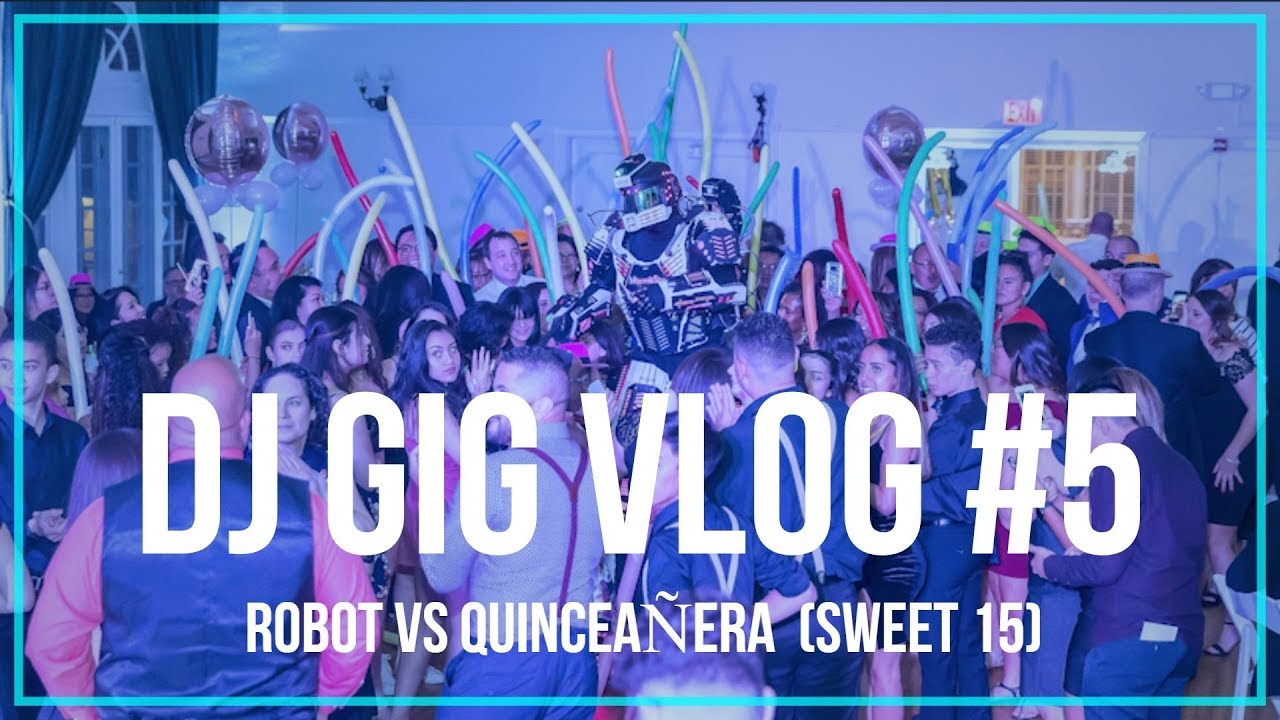 DJ GIG VLOG 5 // ROBOT TAKES OVER QUINCEAÑERA (SWEET 15) (Jade's Quinceañera)