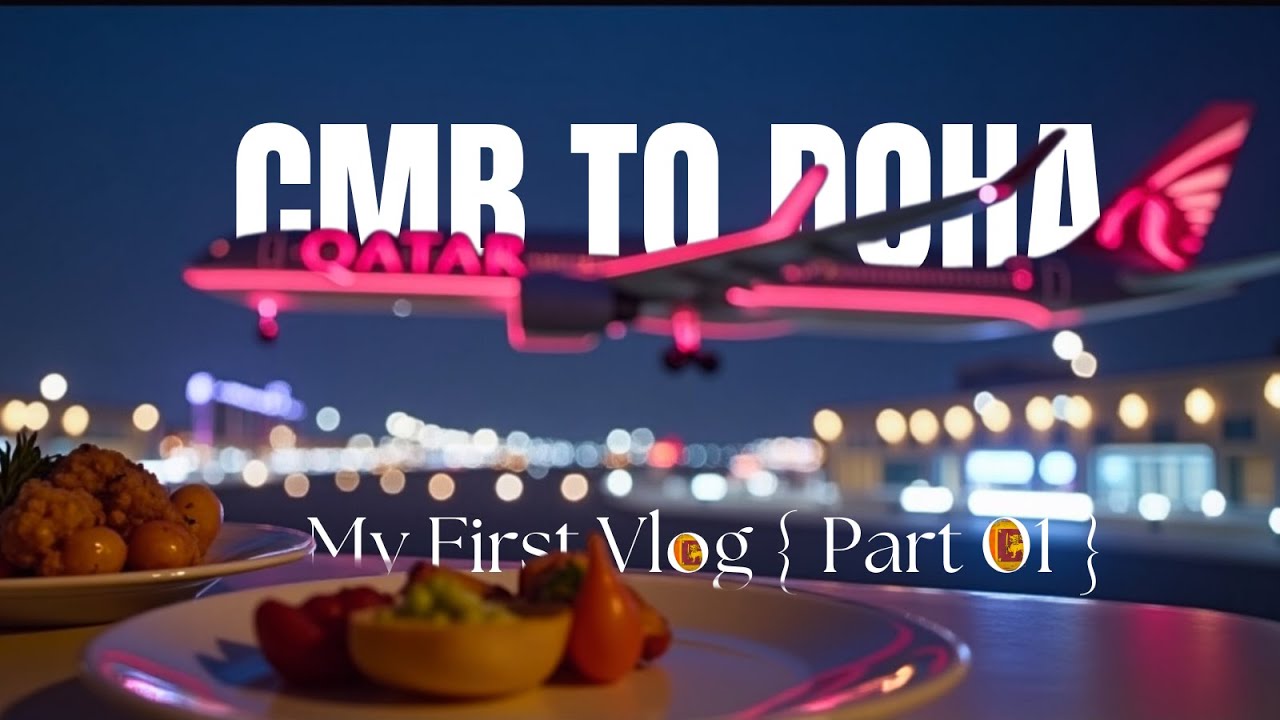 CMB to Doha, Qatar ✈️ | My First Vlog in Tamil | Aathif’S World