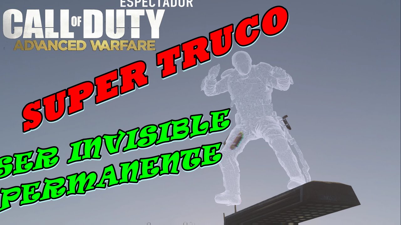 Super TRUCO ser invisible permanente!! Call of Duty Advanced Warfare