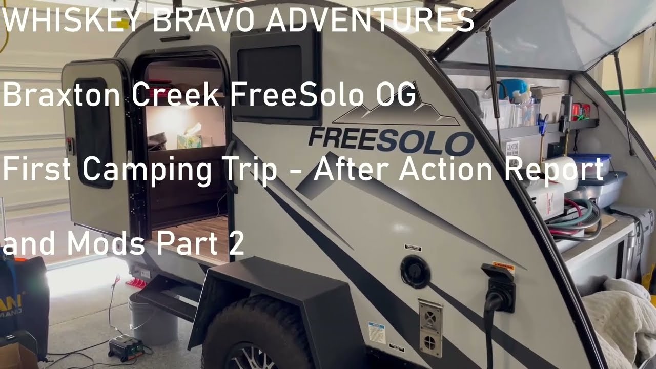 Braxton Creek FreeSolo OG First Camping Trip After Action Report and Mods part 2