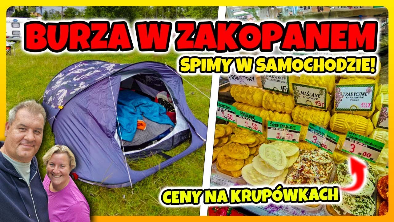 BURZA W ZAKOPANEM! Śpimy w Samochodzie - Ceny na Krupówkach, Składamy Namiot w Deszczu!