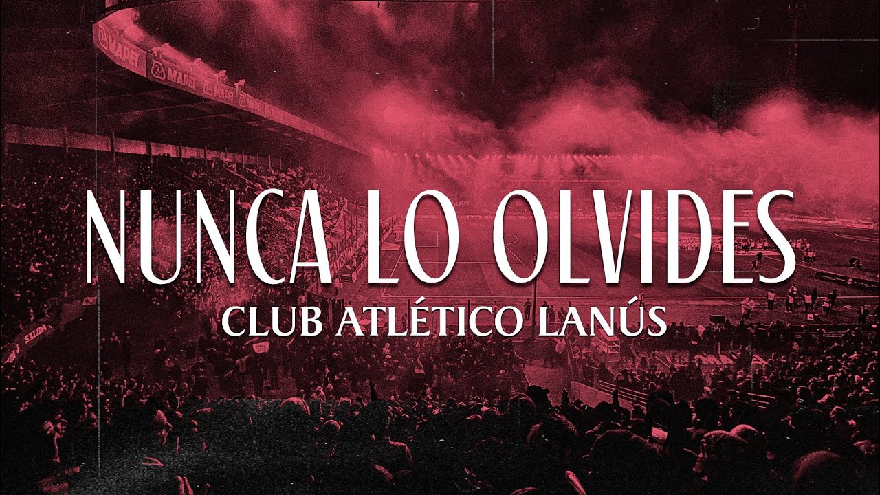 Club Atlético Lanús - NUNCA LO OLVIDES (Airbag) | (Emotivo)