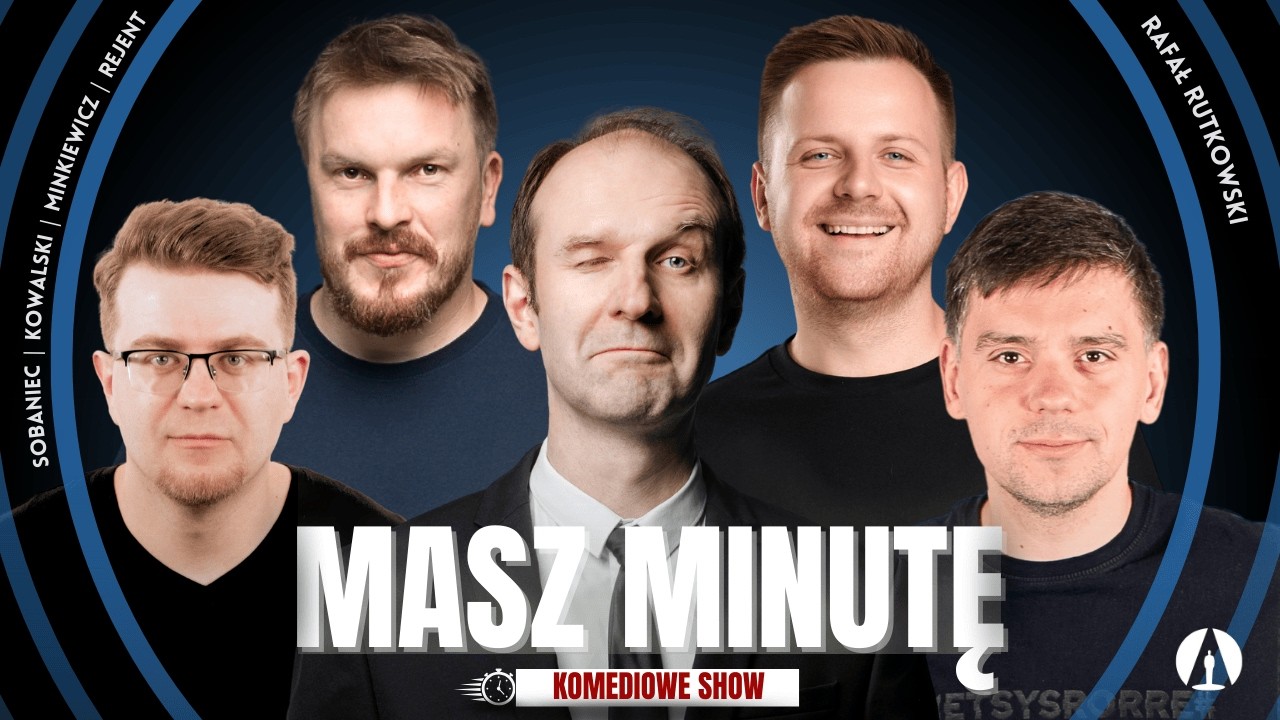 MASZ MINUTĘ S3E7 - Rafał Rutkowski, Rejent, Minkiewicz, Kowalski, Sobaniec