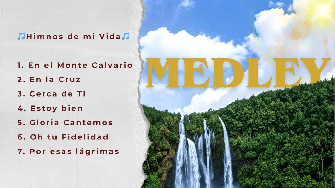 Himnos de mi Vida Medley.