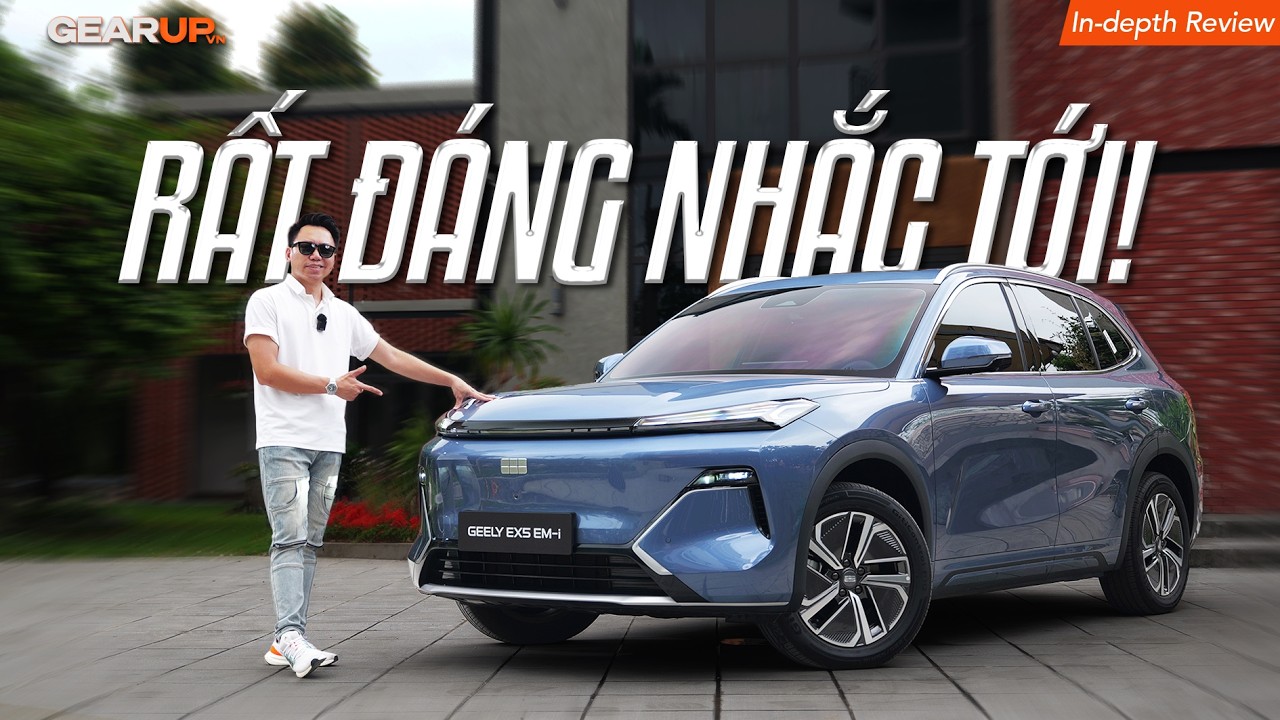Tại sao GEELY EX5 EM-i lại c&oacute; thể l&agrave; 'game-changer' ở Việt Nam? | GearUpVN