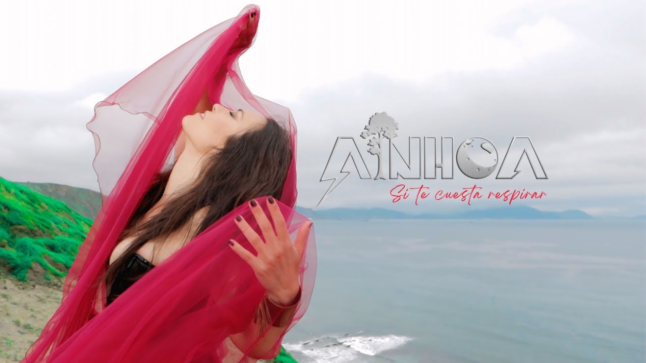 Ainhoa - Si Te Cuesta Respirar - Vídeo Oficial