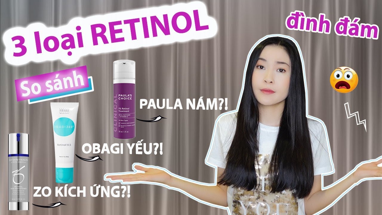 Phanh phui NHỮNG ĐIỀU GÂY THẤT VỌNG về 3 loại RETINOL đình đám ❗ ZO , Obagi & Paula's Choice