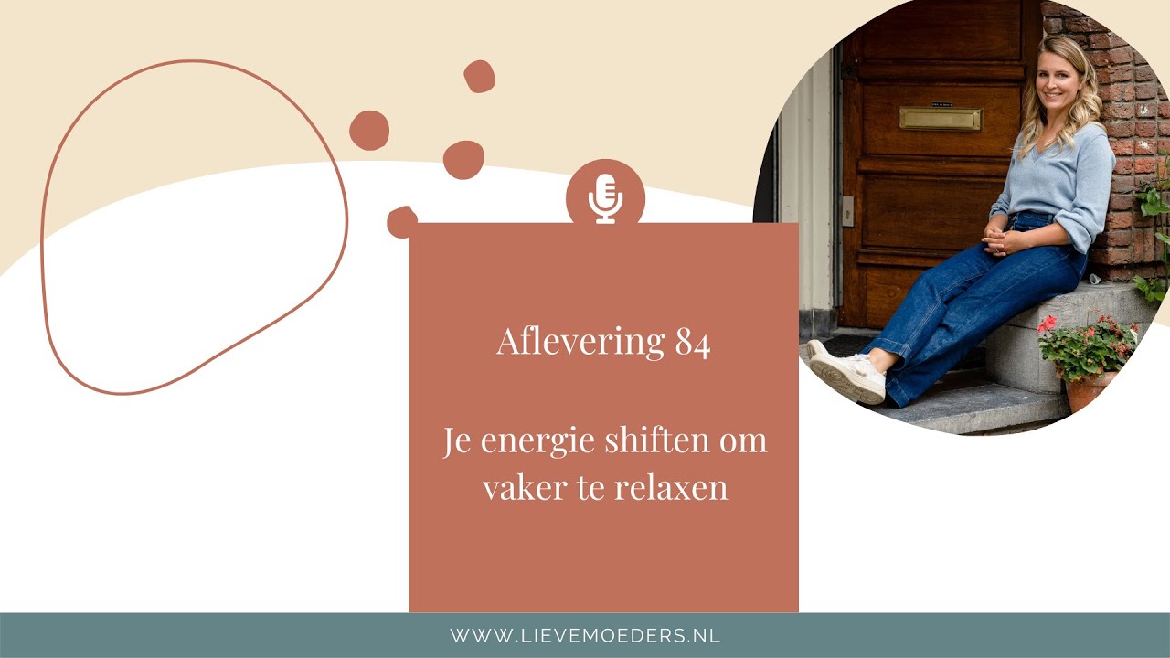 84 - Je energie shiften om vaker te relaxen