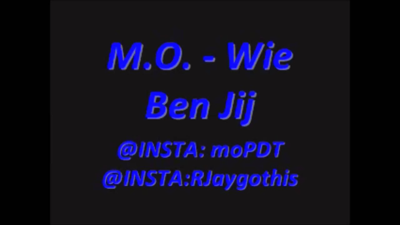 M O    Wie Ben Jij