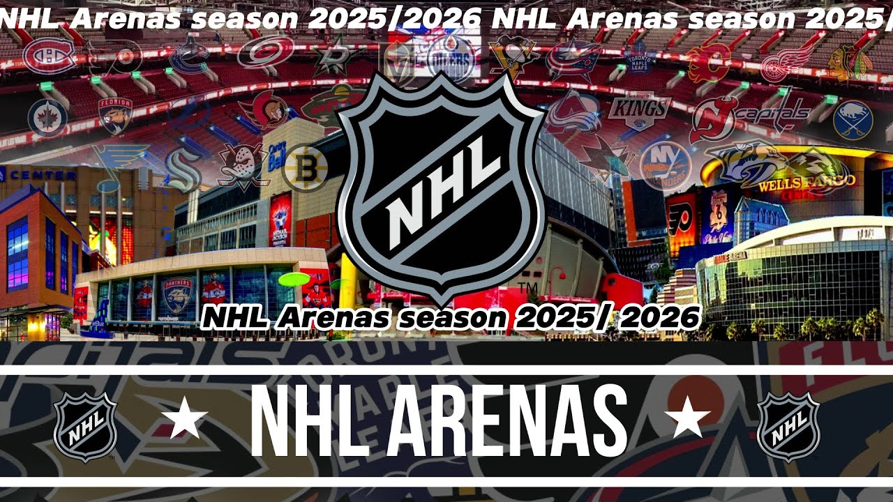 NHL National Hockey League Arenas 2025/26