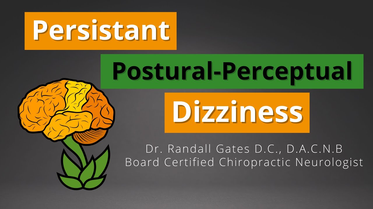 Persistent Postural-Perceptual Dizziness