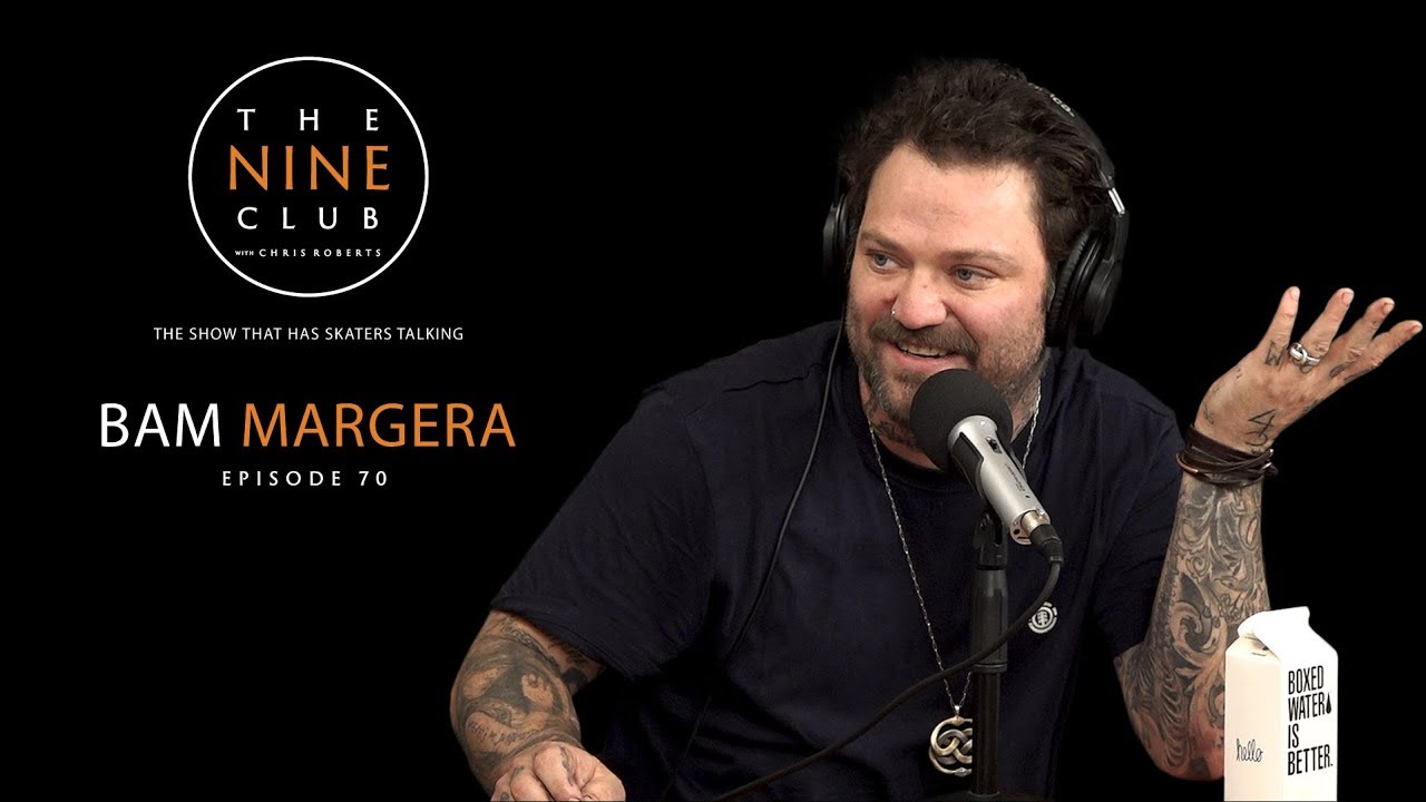 Bam Margera | The Nine Club With Chris Roberts - Episode 70