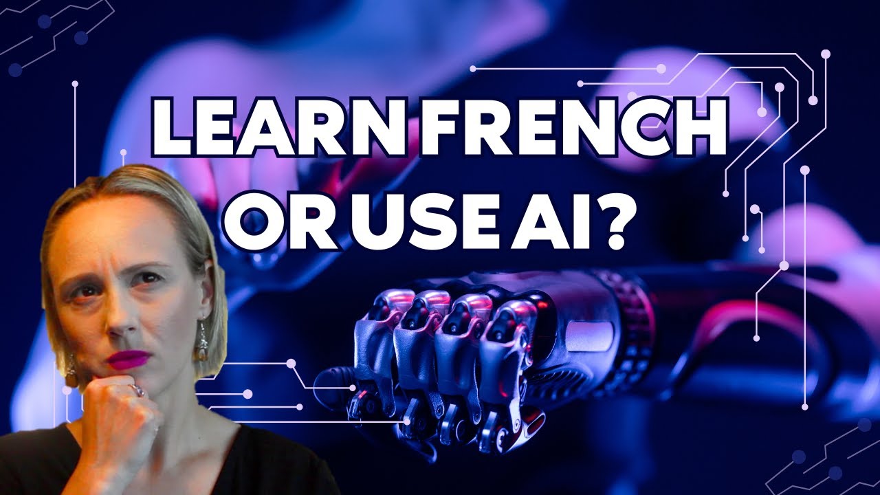 Will AI Make Language Skills Obsolete? Why Learning French (and Languages) Still Matters