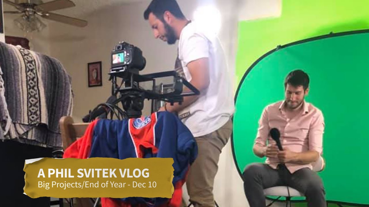 Big Projects/End of Year - 12/10/2019: A Phil Svitek Vlog
