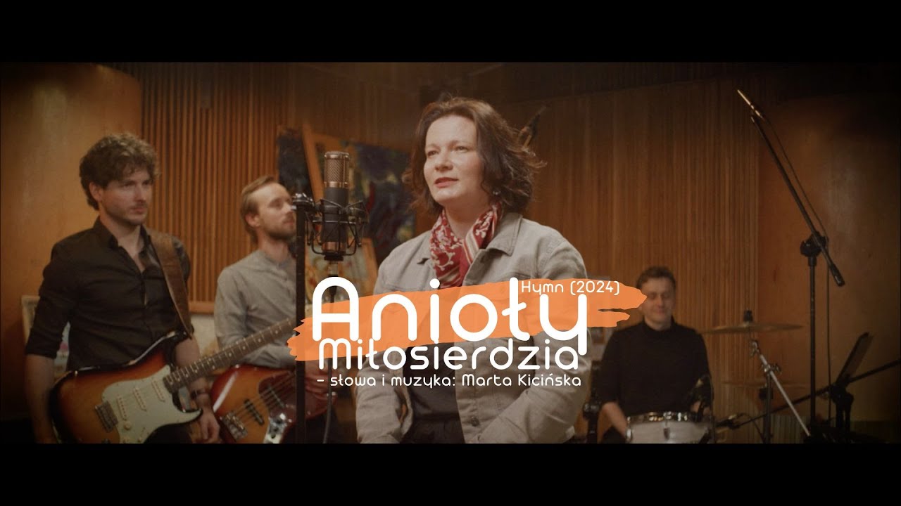 Anioły Miłosierdzia - Hymn (2024) - Marta Kicińska i Przyjaciele