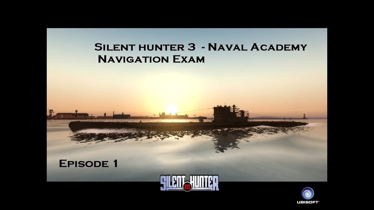 Jack Wall Lets Play Silent Hunter 3 Ep1 Naval Academy - Navigation Exam