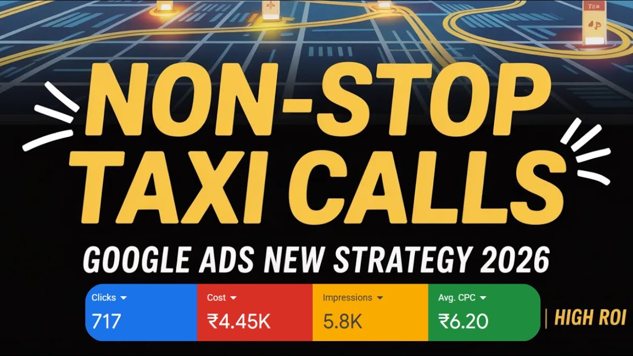 New 2026 Taxi Google Ads Strategy That Actually Works| Google Ads For Cab Booking
