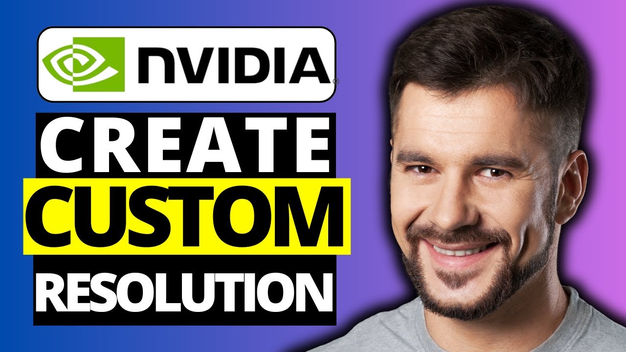 How To Create Custom Resolution in Nvidia Control Panel
