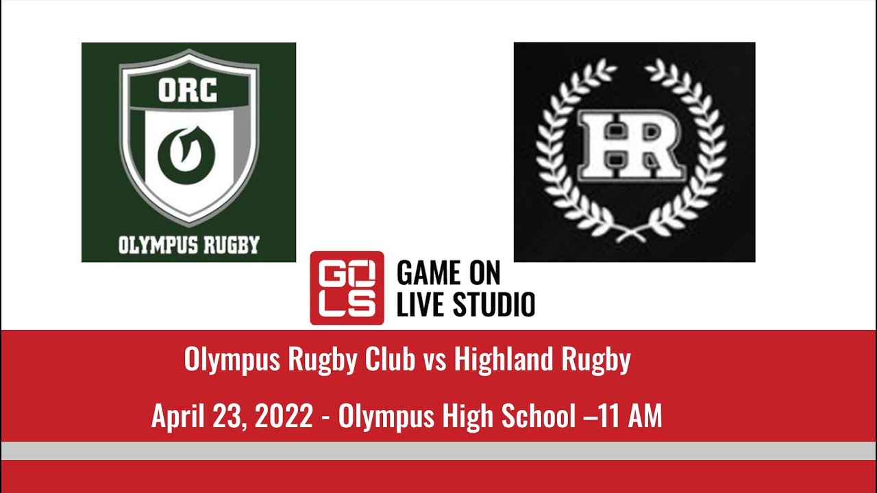 Olympus Rugby Club vs Highland Rugby | April 23, 2022 | Olympus HS