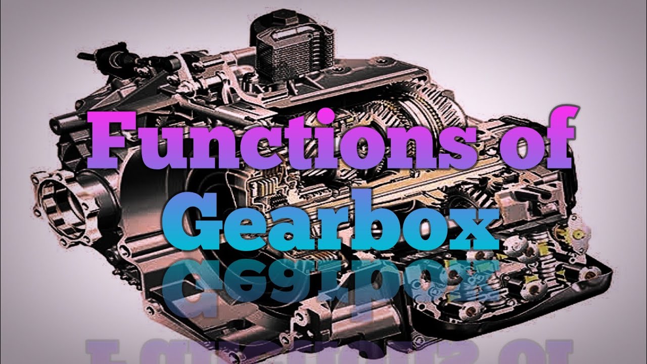 Functions of Gearbox