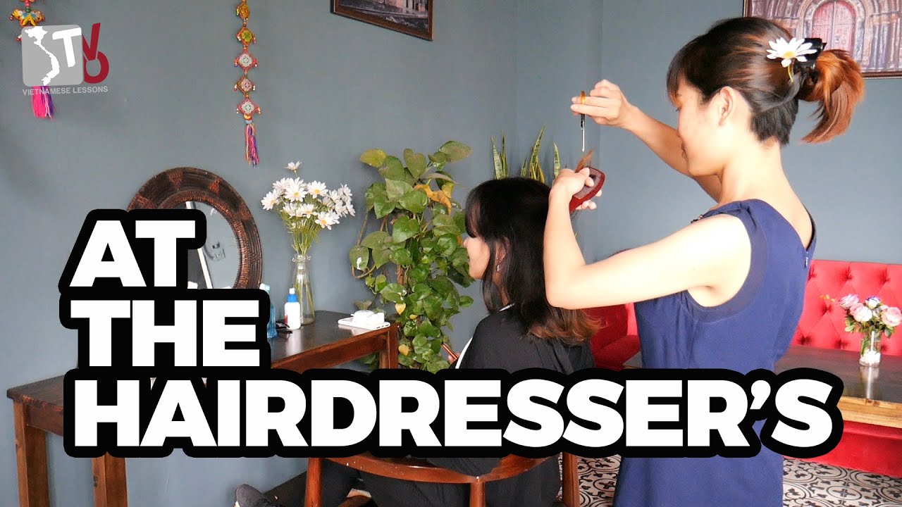 At the hairdresser | Learn Vietnamese with TVO