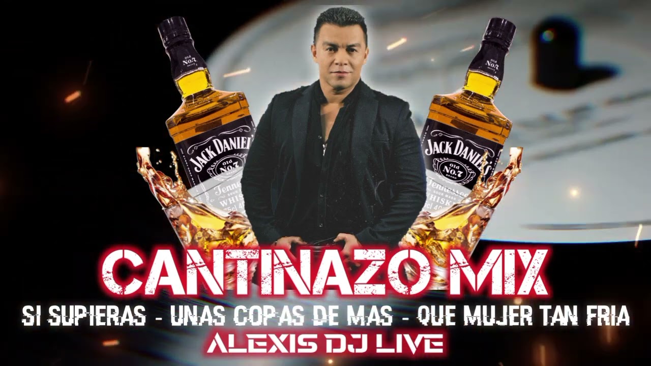 Cantinazo Mix | Si Supieras - Unas Copas De Mas - Que Mujer Tan Fria (Luisito Muñoz)