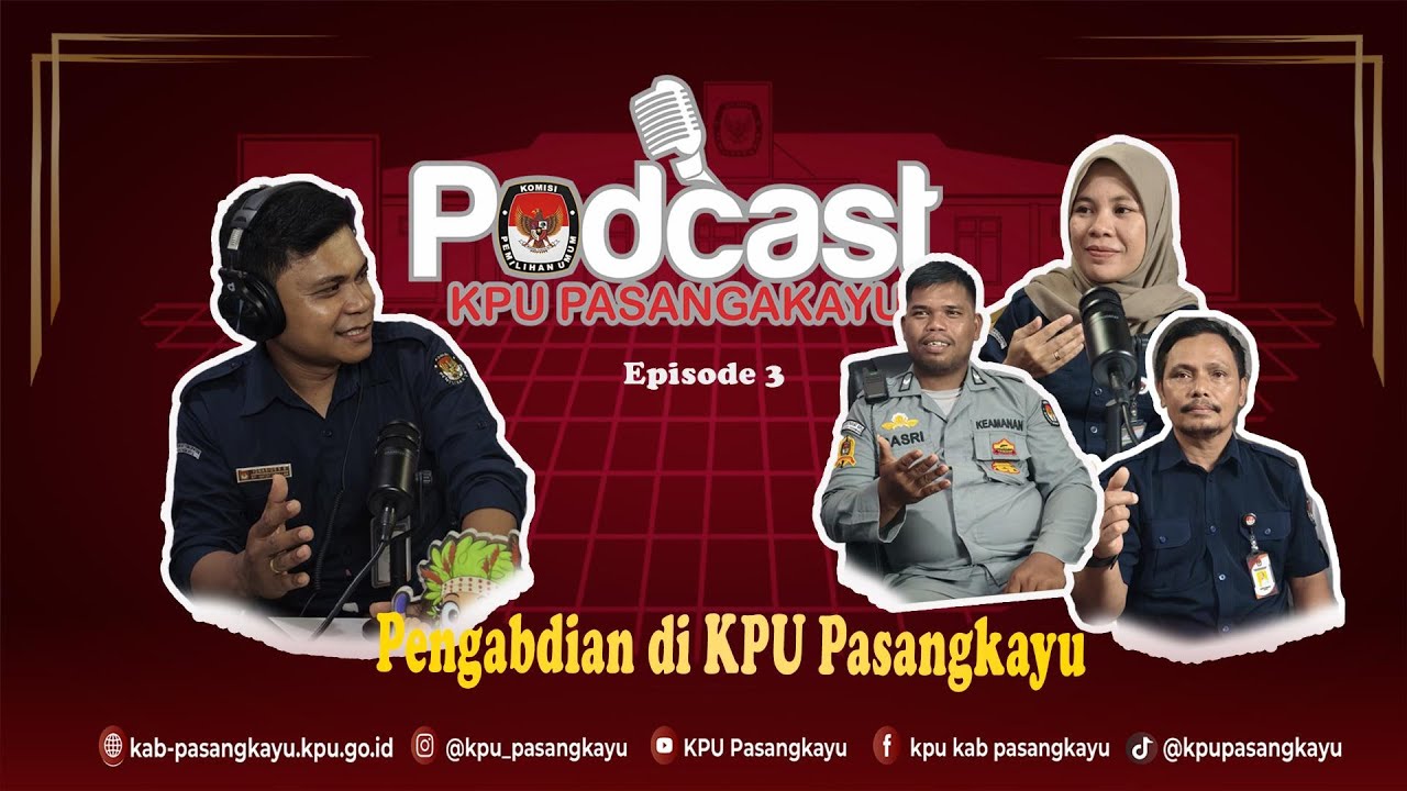 Pengabdian di KPU Kabupaten Pasangkayu #Podcast KPU PASANGKAYU Episode 3