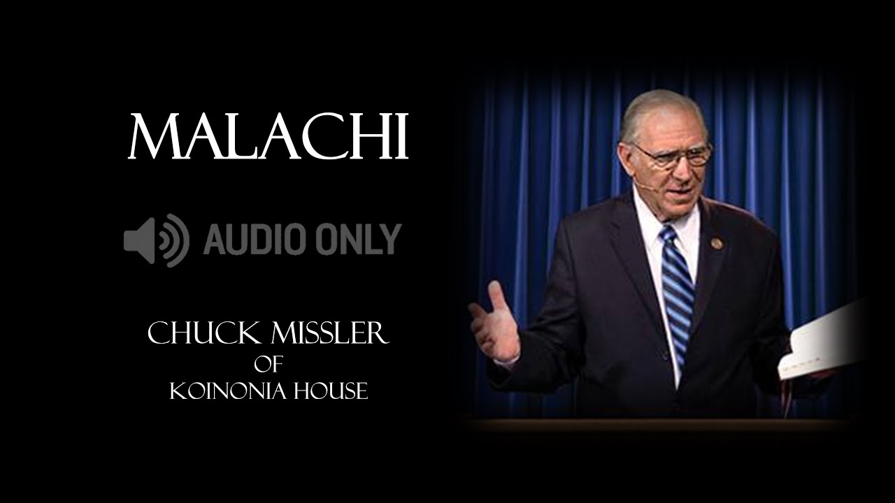 MALACHI - Chuck Missler (4 of 5)