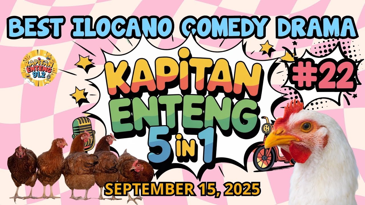 KAPITAN ENTENG - SEPTEMBER 15, 2025 | BEST ILOCANO DRAMA | #kapitanenteng #ilocanocomedydrama