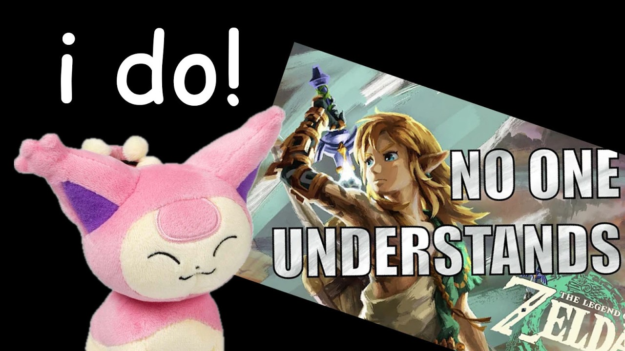 actually, i DO understand tears of the kingdom! (RESPONSE)