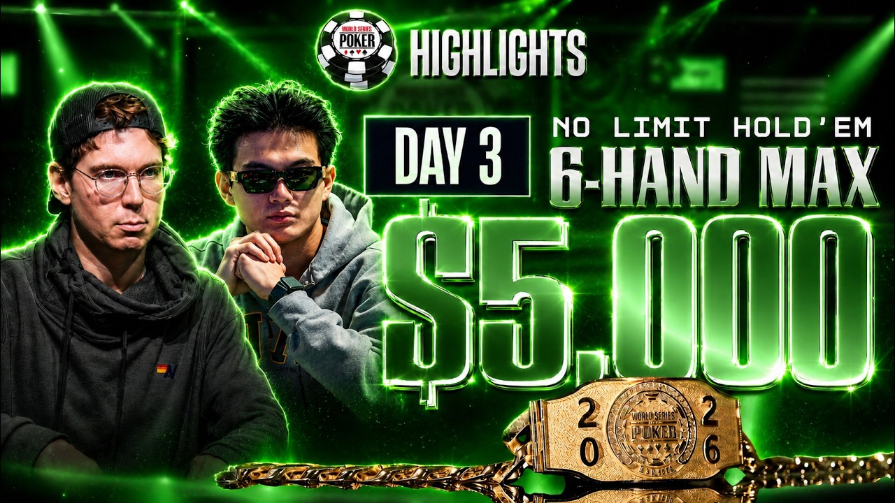 HIGHLIGHTS | $5,000 6-Handed No-Limit Hold&rsquo;em | DAY 3