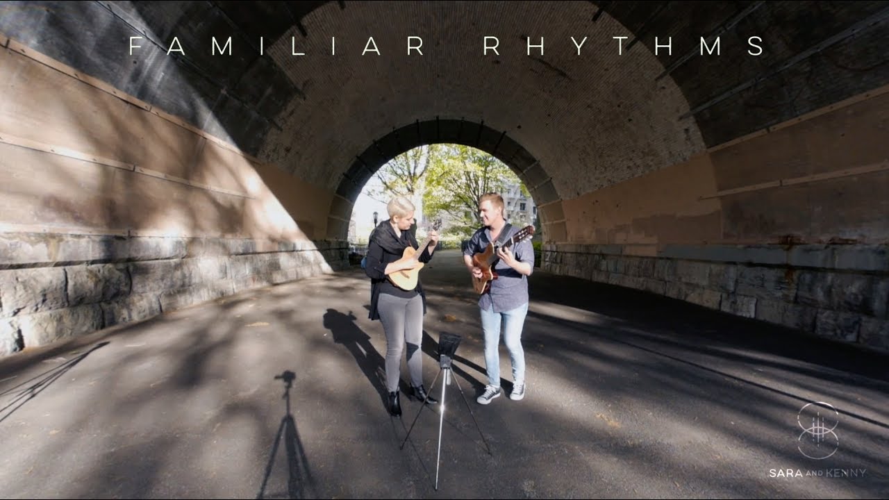 Sara and Kenny - Familiar Rhythms (Official Video)