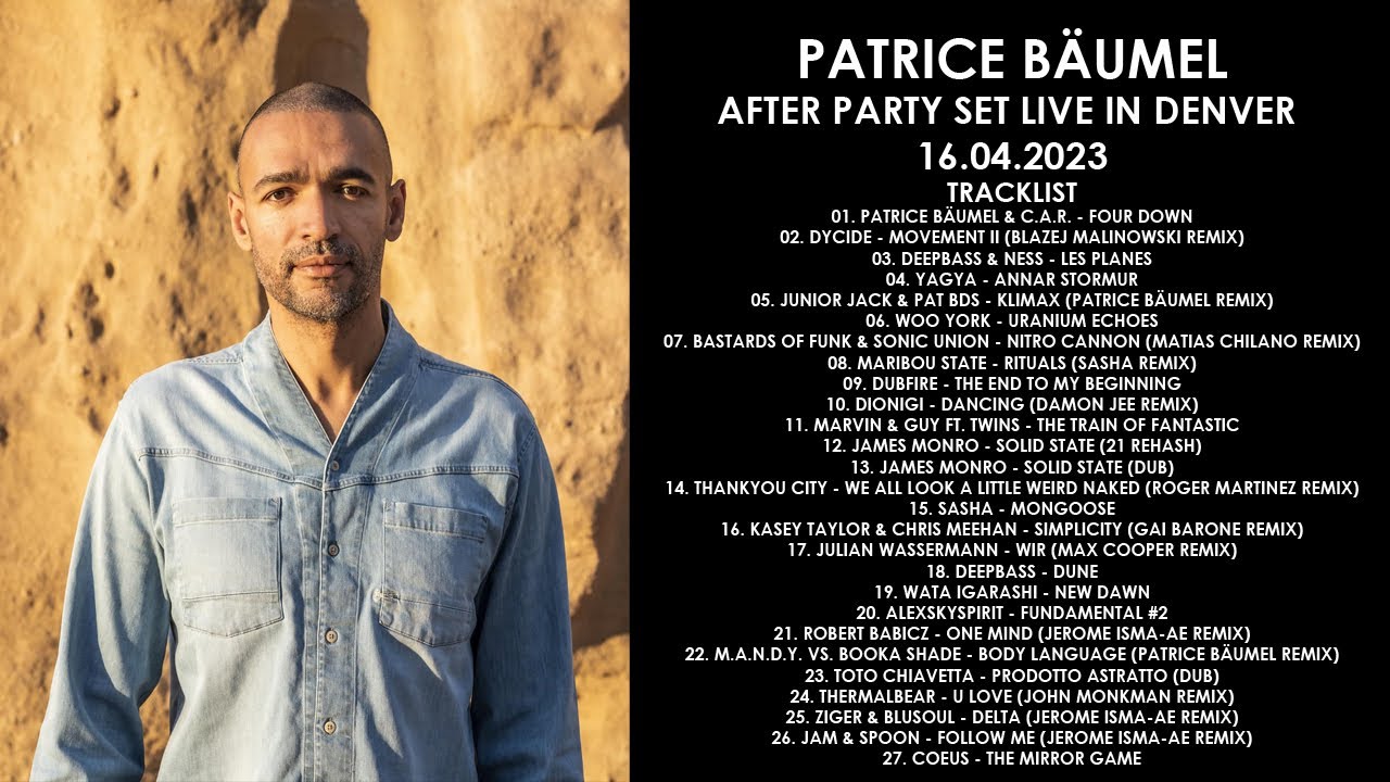 PATRICE BÄUMEL (Germany) @ After Party Set Live In Denver 16.04.2023