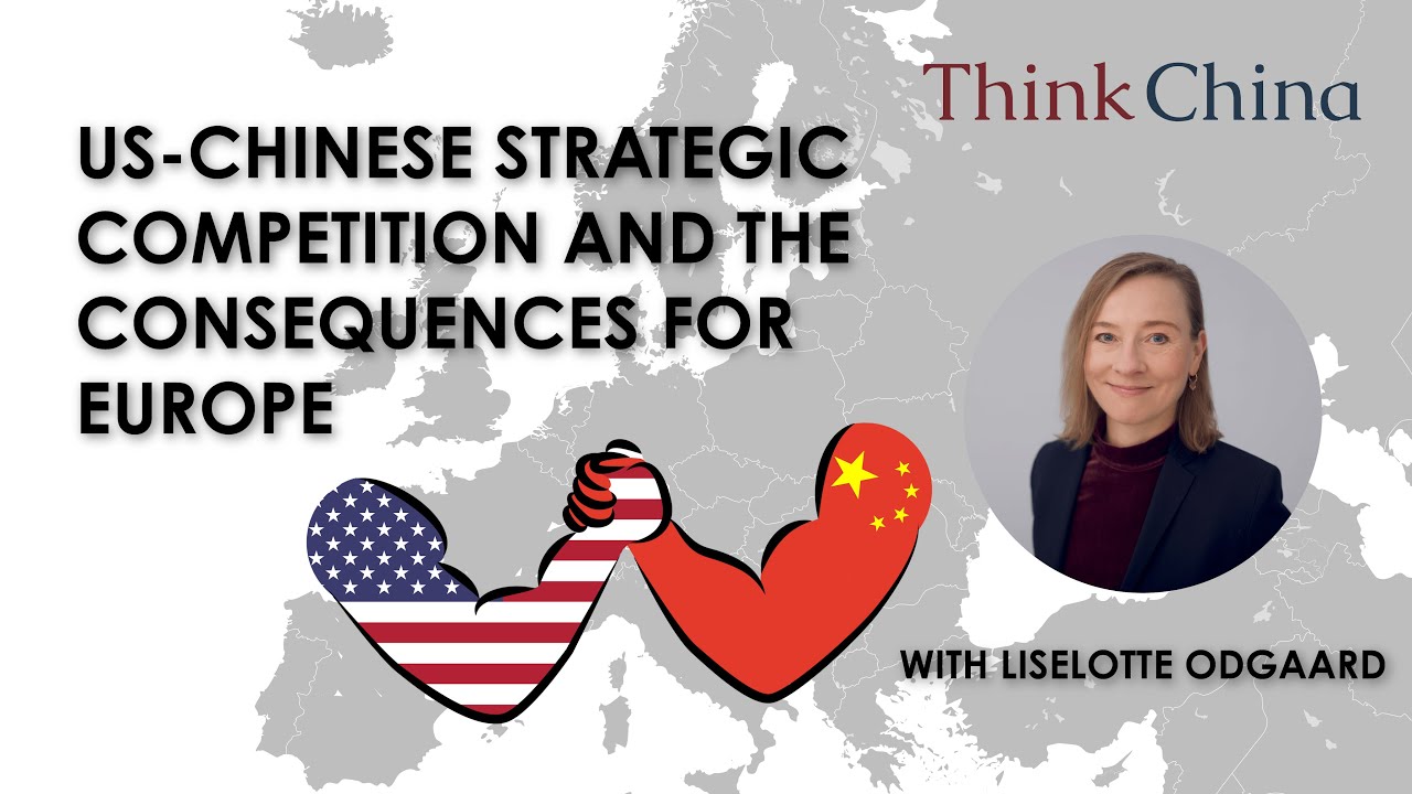 ChinaTalks lecture: US-Chinese Strategic Competition and the Consequences for Europe