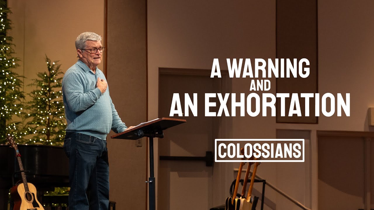 A WARNING AND AN EXHORTATION | COLOSSIANS 2:16-23 | PASTOR SCOTT GILCHRIST