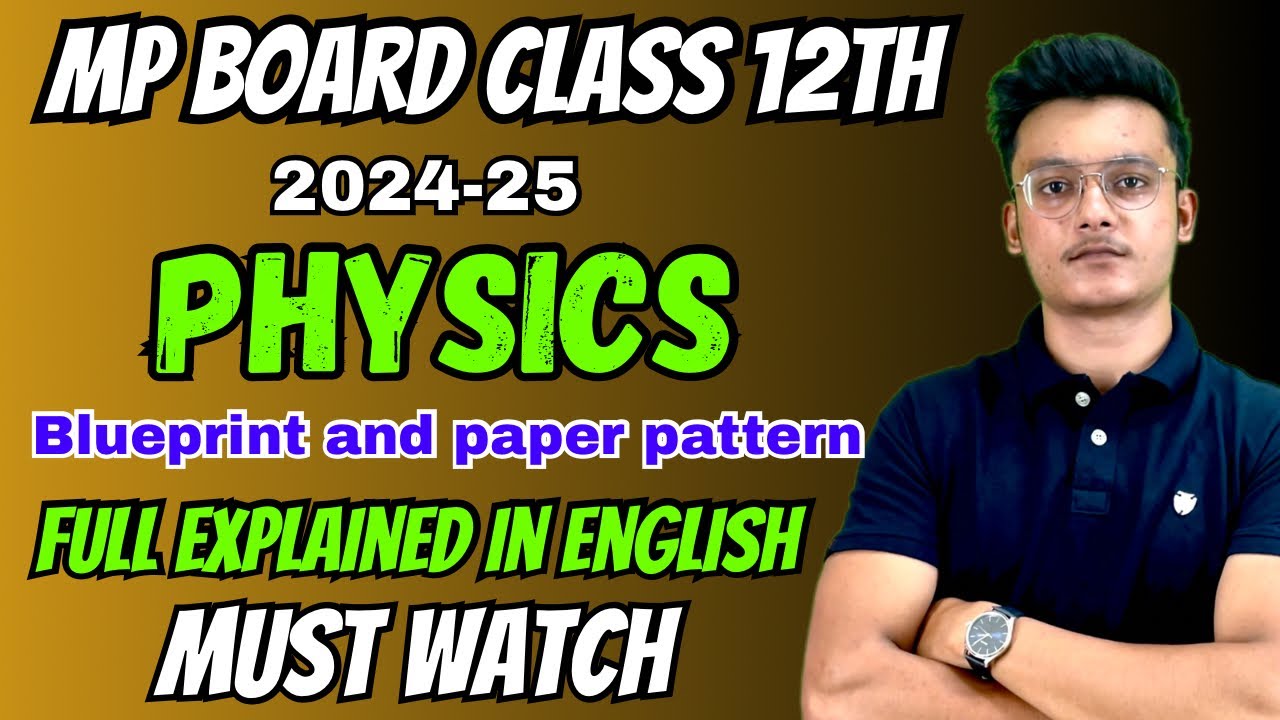 Mp board class 12th physics blueprint 2024-25/ Blueprint and paper pattern ✅