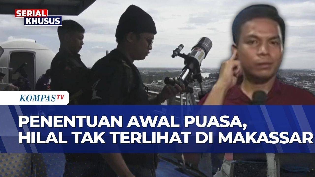Hilal Tak Terlihat di Makassar, Penentuan Awal Puasa Ramadan 2026 Menanti Sidang Isbat
