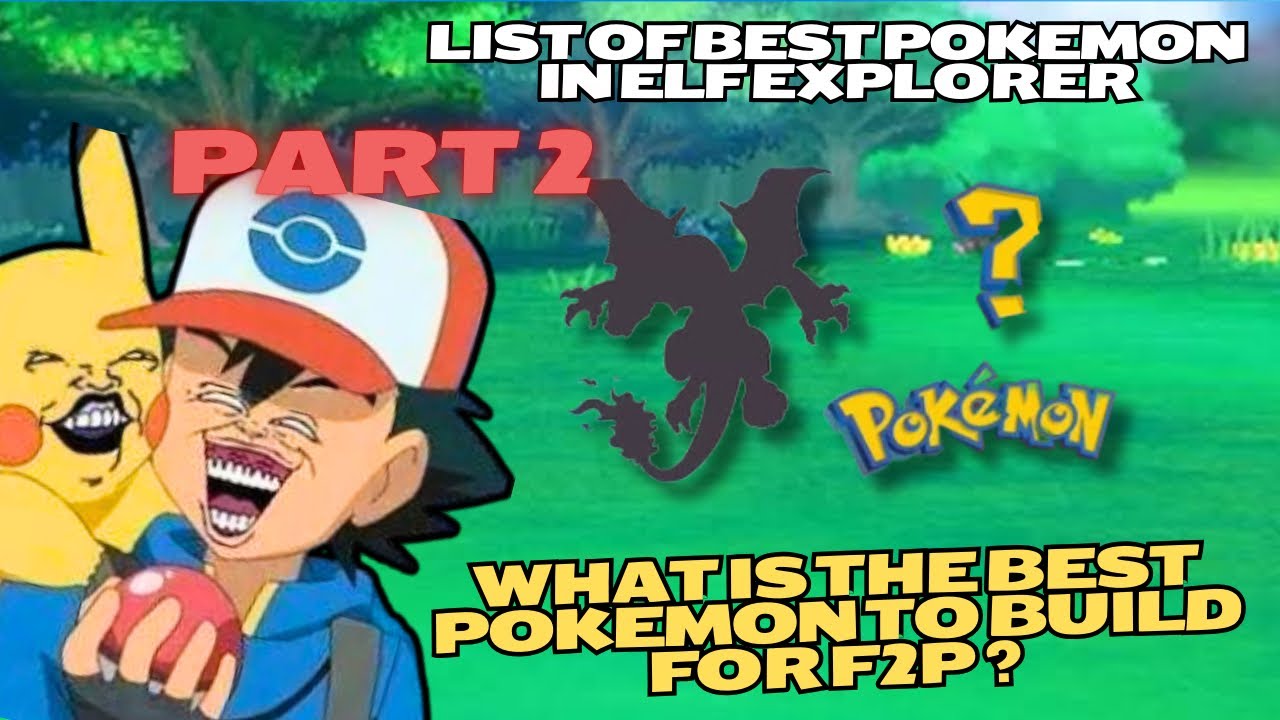 Elf Explorer Gameplay- What is the best pokemon to build for f2p players in Elf Explorer? Part 2