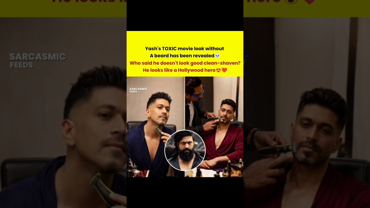 Yash s toxic look without a beard is revealed toxic movie #trending #shortvideos