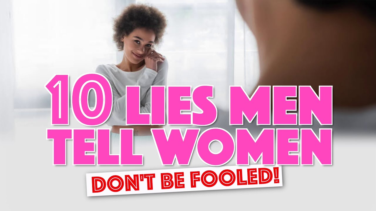 10 Lies Men tell Women - DON'T BE FOOLED! - Dr. K. N. Jacob