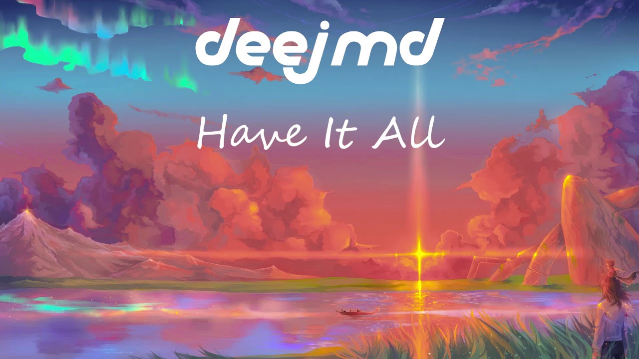 DEEJMD - Have It All