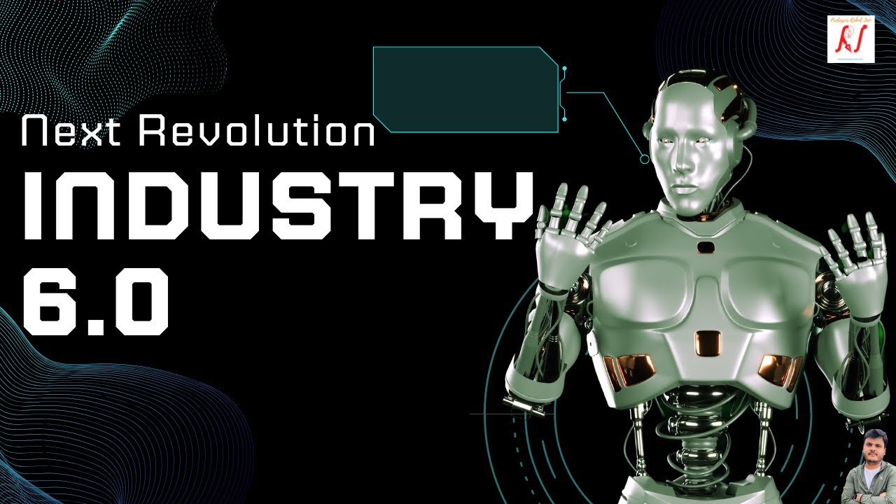 What is Industry 6.0 ?
