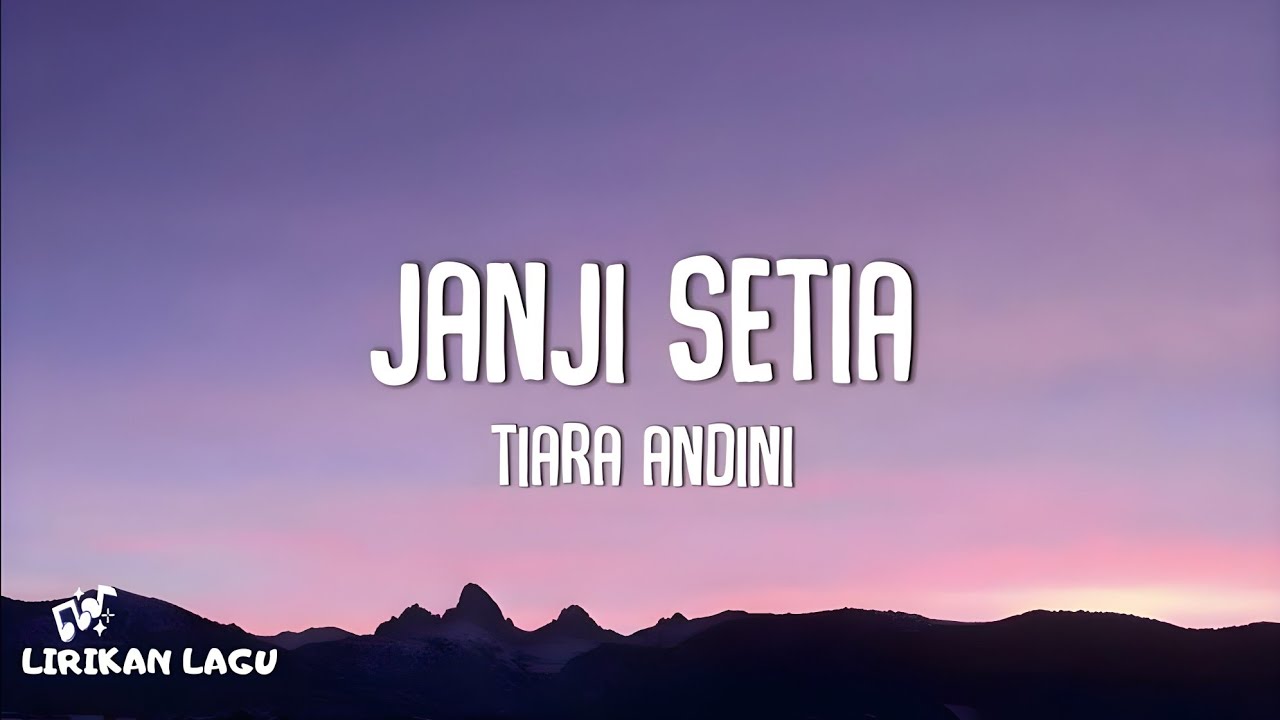 Tiara Andini - Janji Setia (Lirik Lagu)