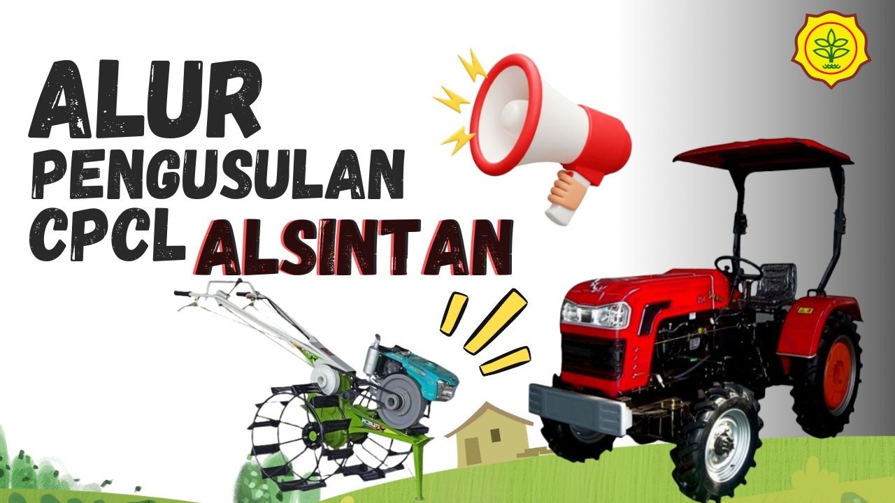 Simak Baik-Baik - Pengajuan CPCL Untuk Bantuan Alsintan #alsintan #penyuluhanpertanian #penyuluhan