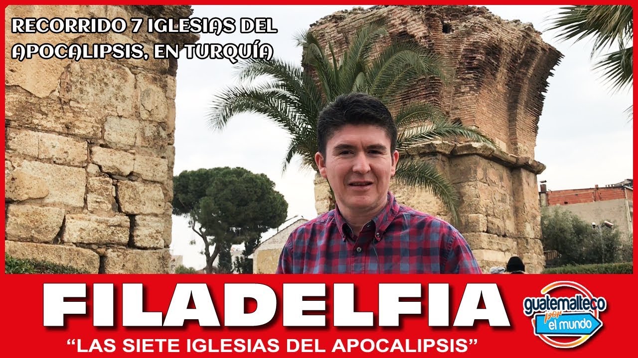 Las 7 Iglesias del Apocalipsis #3 FILADELFIA (TURQUÍA)